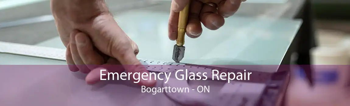 Emergency Glass Repair Bogarttown - ON