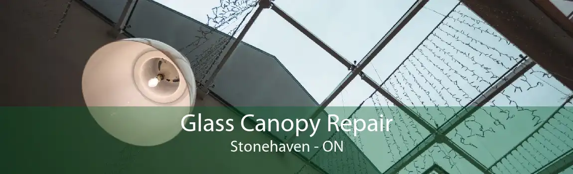 Glass Canopy Repair Stonehaven - ON