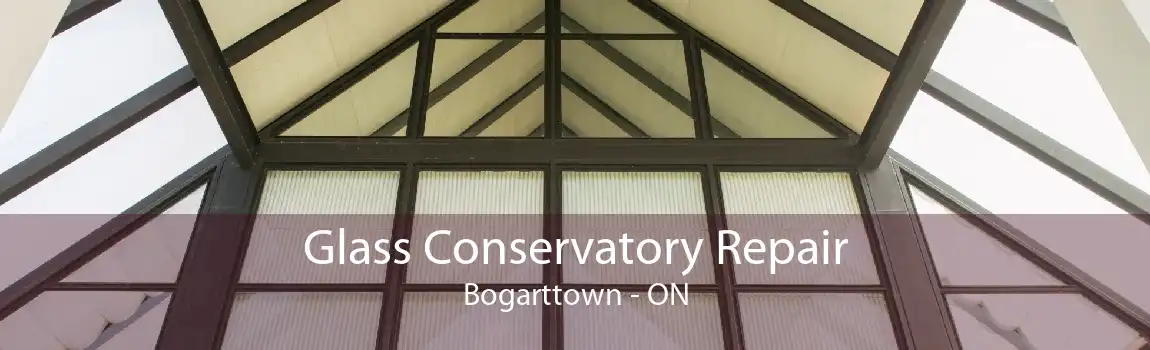 Glass Conservatory Repair Bogarttown - ON
