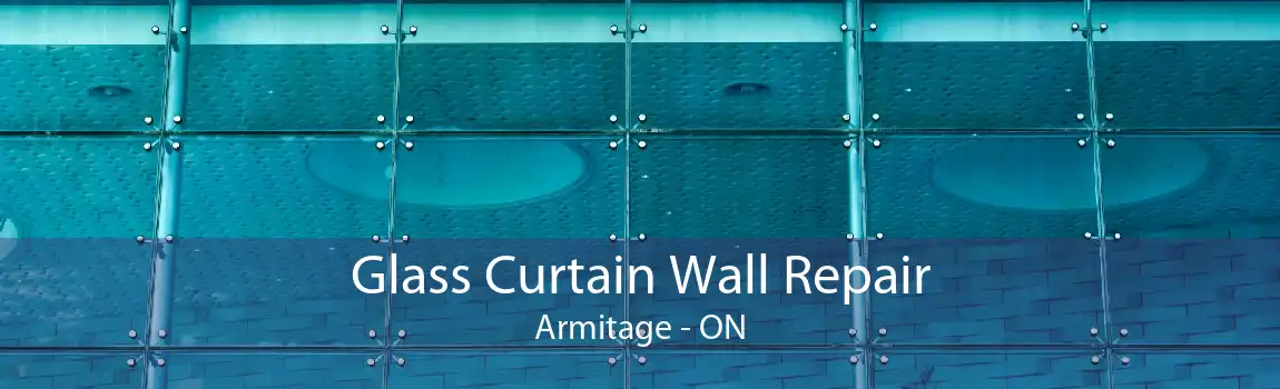 Glass Curtain Wall Repair Armitage - ON