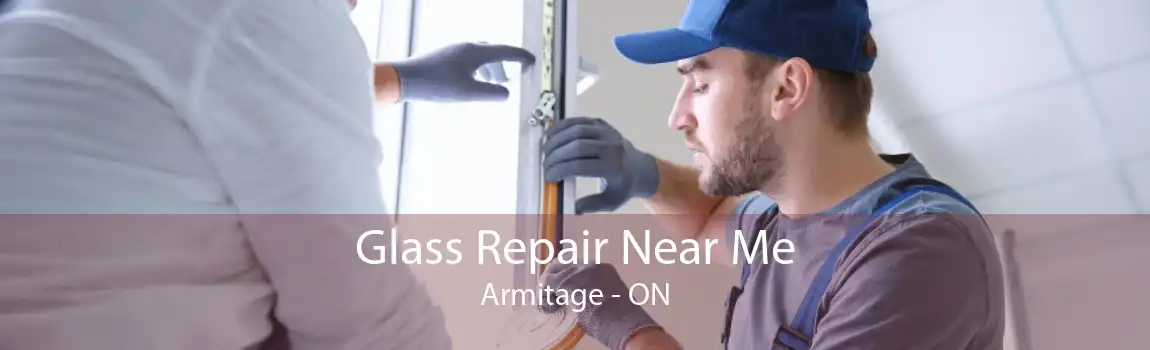 Glass Repair Near Me Armitage - ON