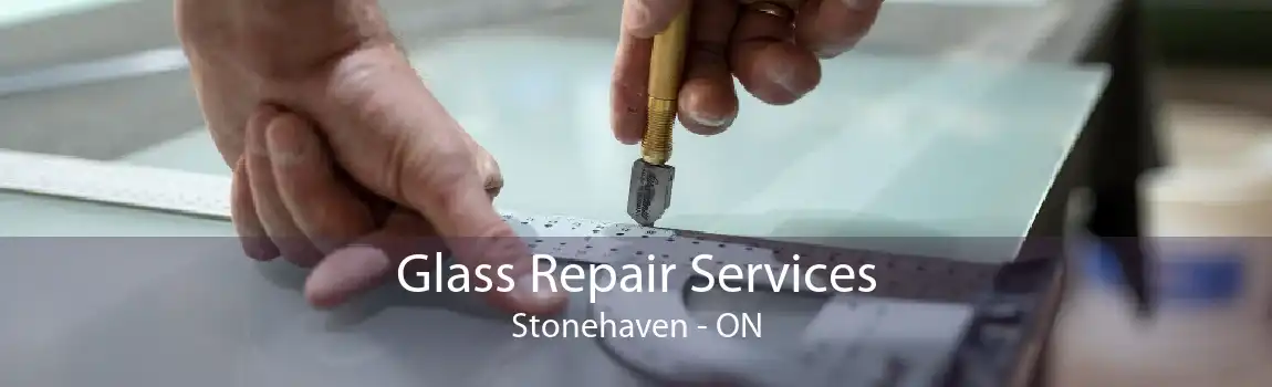 Glass Repair Services Stonehaven - ON