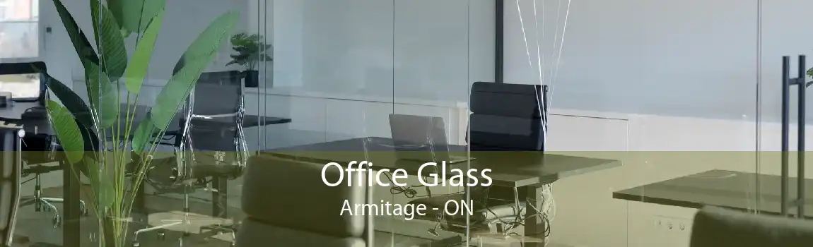 Office Glass Armitage - ON