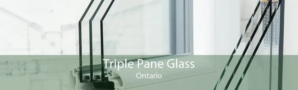 Triple Pane Glass Ontario