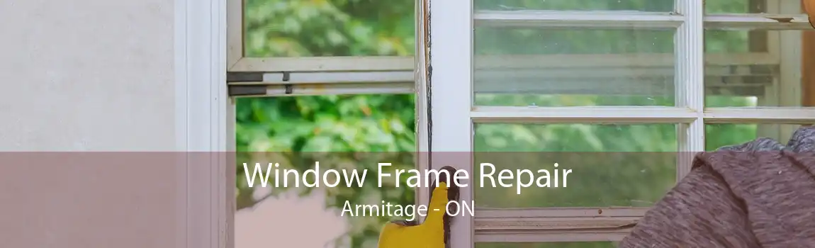 Window Frame Repair Armitage - ON